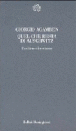 Quel che resta di Auschwitz : l'archivio e il testimone : homo sacer 3