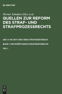 Quellen Zur Reform Des Straf- Und Strafproze?rechts. Abt. II: NS-Zeit (1933-1939) Strafgesetzbuch. Band 1: Entw?rfe Eines Strafgesetzbuchs. Teil 2