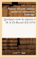 Quelques Mots de Rponse  M. Le Dr Ricord