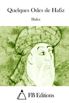 Quelques Odes de Hafiz - Fb Editions (Editor), and Hafez