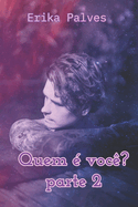 Quem  voc? Parte 2: Srie B.Side