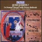 Quem Queritis? Un dramma Liturgico nella Firenze Medievale