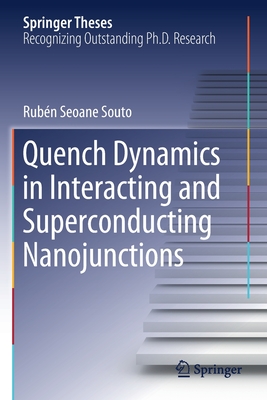 Quench Dynamics in Interacting and Superconducting Nanojunctions - Souto, Rubn Seoane