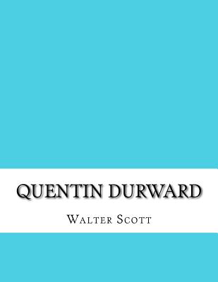 Quentin Durward - Walter Scott