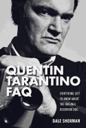 Quentin Tarantino FAQ: Everything Left to Know about the Original Reservoir Dog