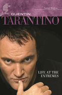 Quentin Tarantino: Life at the Extremes