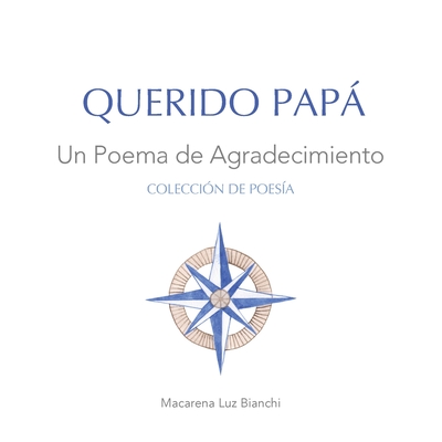 Querido Pap: Un Poema de Agradecimiento - Bianchi, Macarena Luz