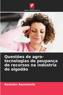 Questes de agro-tecnologias de poupana de recursos na indstria do algodo