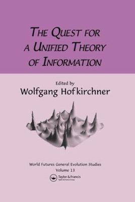 Quest for a Unified Theory - Hofkirchner, Wolfgang (Editor)