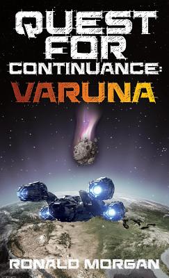 Quest for Continuance: Varuna - Morgan, R a