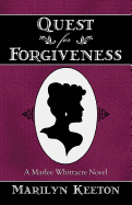 Quest for Forgiveness: A Marlee Whittacre Novel