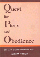 Quest for Piety and Obedience: The Story of the Brethren in Christ