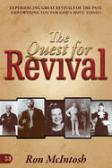 Quest for Revival: Experiencing Great Revivals of the Past, Empowering You for God's Move Today!
