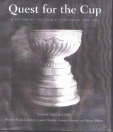 Quest for the Cup: A History of the Stanley Cup Finals 1893-2001