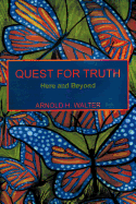 Quest for Truth: Here and Beyond