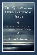 Quest of the Hermeneutical Jesus: The Impact of Hermeneutics on the Jesus Research of John Dominic Crossan and N.T. Wright