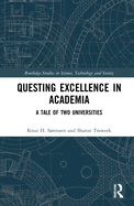 Questing Excellence in Academia: A Tale of Two Universities