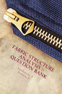 Question Bank of Fabric Structure and Anlysis: The Quest beyond Text