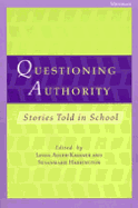 Questioning Authority: Stories Told in School