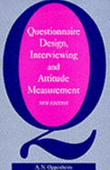 Questionnaire Design, Interviewing, and Attitude Measurement: Interviewing and Attitude Measurement, 2nd Ed