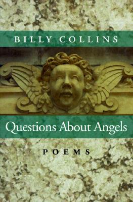 Questions about Angels: Poems - Collins, Billy, Professor