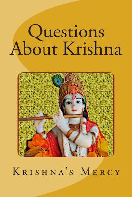 Questions About Krishna - Mercy, Krishna's