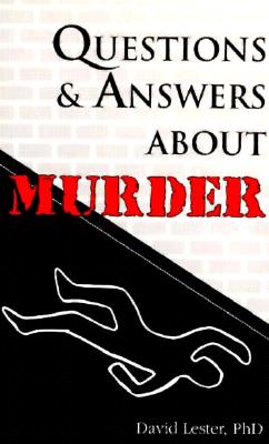 Questions and Answers about Murder - Lester, David