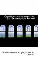 Questions and Answers for Bar-Examination Review