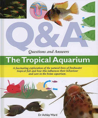 Questions and Answers the Tropical Aquarium - Ward, Ashley