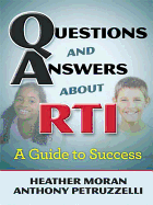Questions & Answers About RTI: A Guide to Success