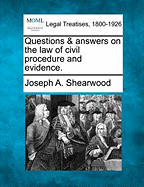 Questions & Answers on the Law of Civil Procedure and Evidence.