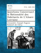 Questions Concernant La Nationalite Des Habitants de L'Alsace-Lorraine