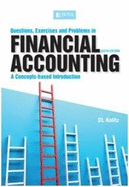 Questions, exercises and problems in financial accounting: A concepts-based introduction