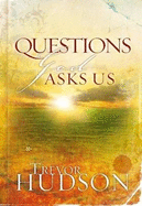 Questions God asks us