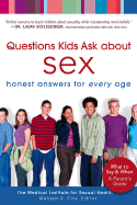 Questions Kids Ask about Sex: Honest Answers for Every Age - Cox, Melissa R (Editor), and The Medical Institute for Sexual Health (Contributions by)