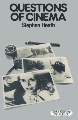 Questions of Cinema - Heath, Stephen