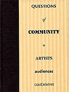 Questions of Community: Artists, Audiences, Coalitions