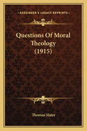 Questions of Moral Theology (1915)