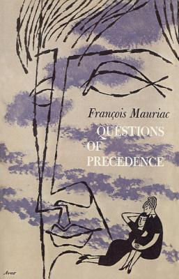 Questions of Precedence - Mauriac, Franois, and Hopkins, Gerald (Translated by)