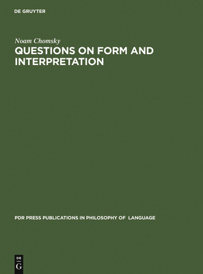 Questions on Form and Interpretation - Chomsky, Noam