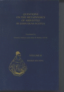 Questions on the Metaphysics of Aristotle by John Duns Scotus - Wolter, Allan, and Etzkorn, Girard