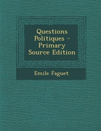 Questions Politiques - Faguet, Emile