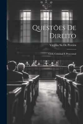 Questoes de Direito: Civil, Criminal E Processual - de Pereira, Virgilio S