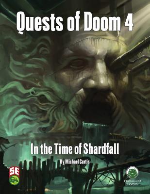 Quests of Doom 4: In the Time of Shardfall - Fifth Edition - Curtis, Michael