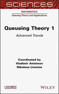 Queueing Theory 1: Advanced Trends