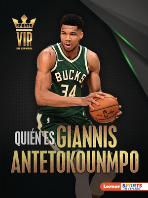 Quin Es Giannis Antetokounmpo (Meet Giannis Antetokounmpo): Superestrella de Milwaukee Bucks (Milwaukee Bucks Superstar) - Stabler, David