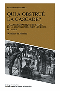 Qui a obstru la cascade?: Analyse smantique du rituel de la circoncision chez les Komo du Zaire