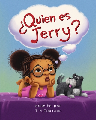 ?Qui?n es Jerry? - Jackson, T M, and Marfil, Darwin (Illustrator), and Gonzales, Pablo (Translated by)