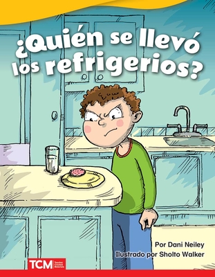 ?Qui?n Se Llev? Los Refrigerios? - Neiley, Dani, and Walker, Sholto (Illustrator)