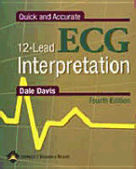 Quick and Accurate 12-Lead ECG Interpretation - Davis, Dale